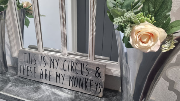 This is my Circus and these are my Monkeys Sign