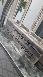 Grandkids make life grand wooden sign