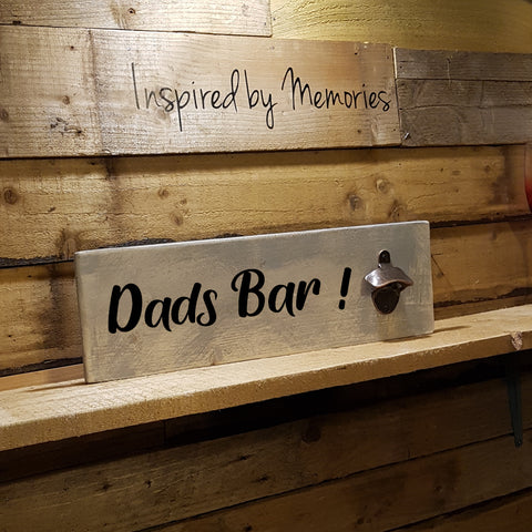 Dads Bar Sign        (with bottle opener)