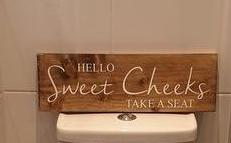 Take a seat Sweet Cheeks - Bathroom /teak toilet Sign